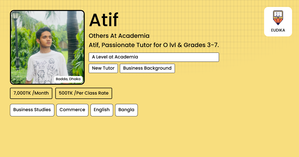Api Atif Atif | Business Studies, Commerce, English, Bangla | Eudika