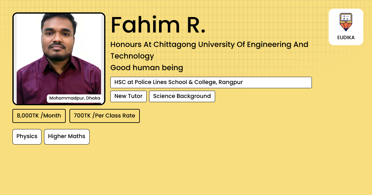 Fahim R Rongpur Fahim R. | Physics, Higher Maths | Eudika