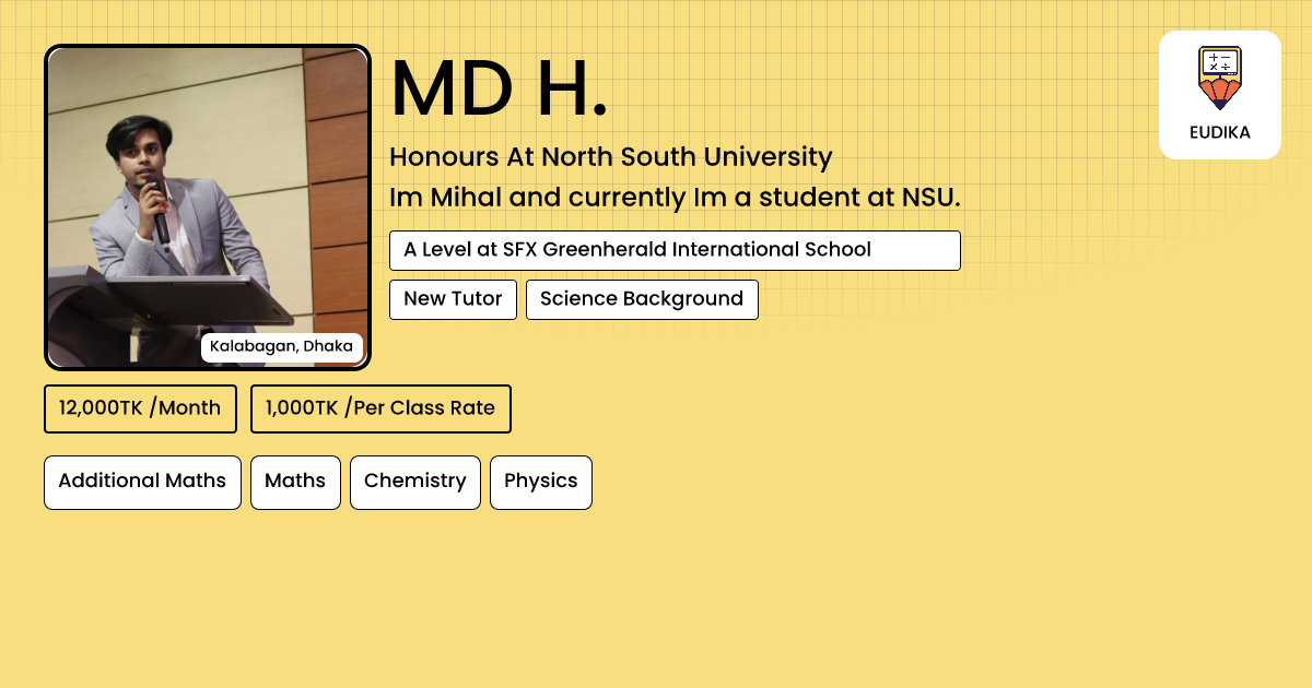 MD H. | Additional Maths, Maths, Chemistry, Physics | Eudika