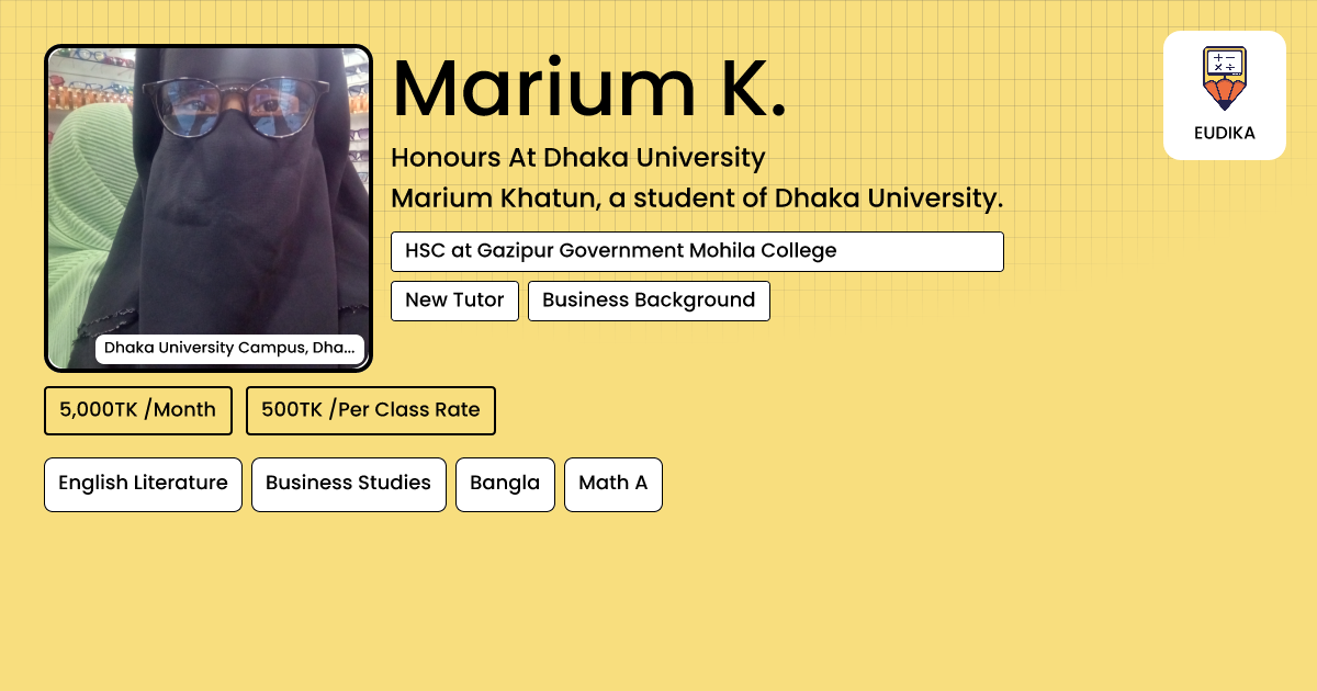 Api Marium Marium K. | English Literature, Business Studies, Bangla, Math A | Eudika