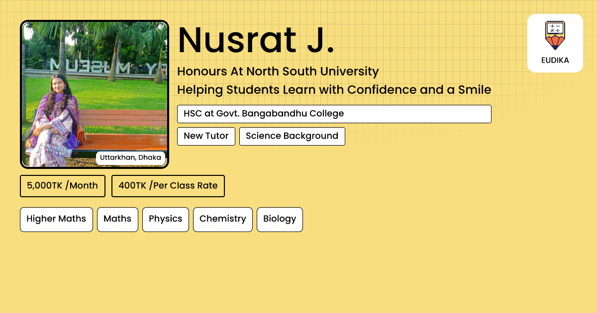 Api Nusrat Nusrat J. | Higher Maths, Maths, Physics, Chemistry, Biology | Eudika
