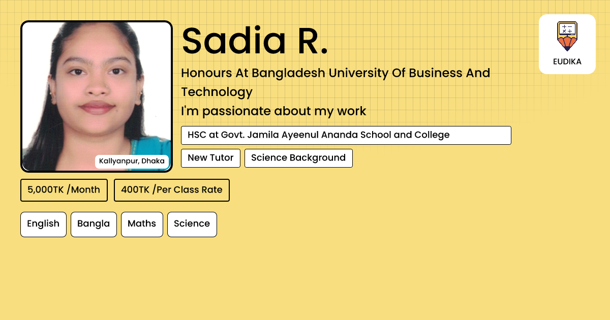 Api Sadia Rizwan Sadia R. | English, Bangla, Maths, Science | Eudika